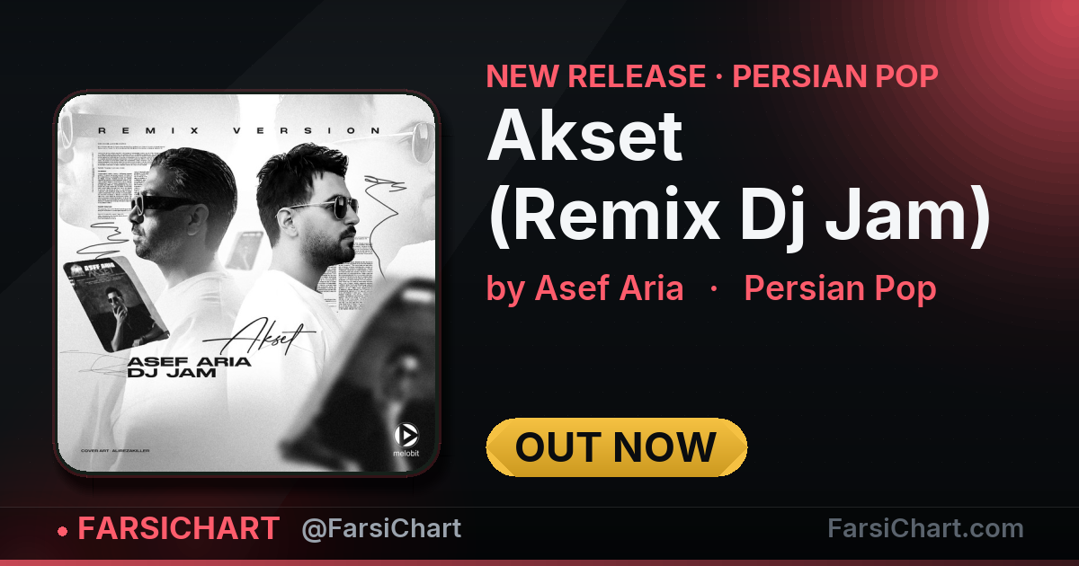 New release from Asef Aria: "Akset (Remix Dj Jam)" — Persian music chart · FarsiChart