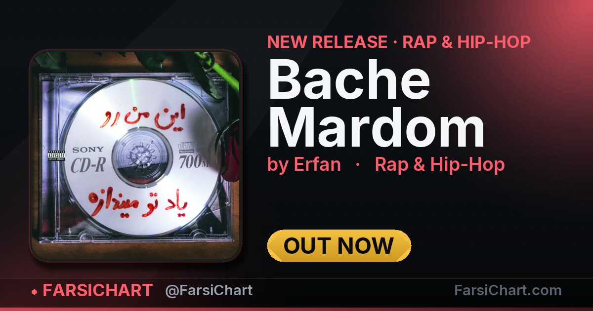 New release from Erfan: "Bache Mardom" — Persian music chart · FarsiChart