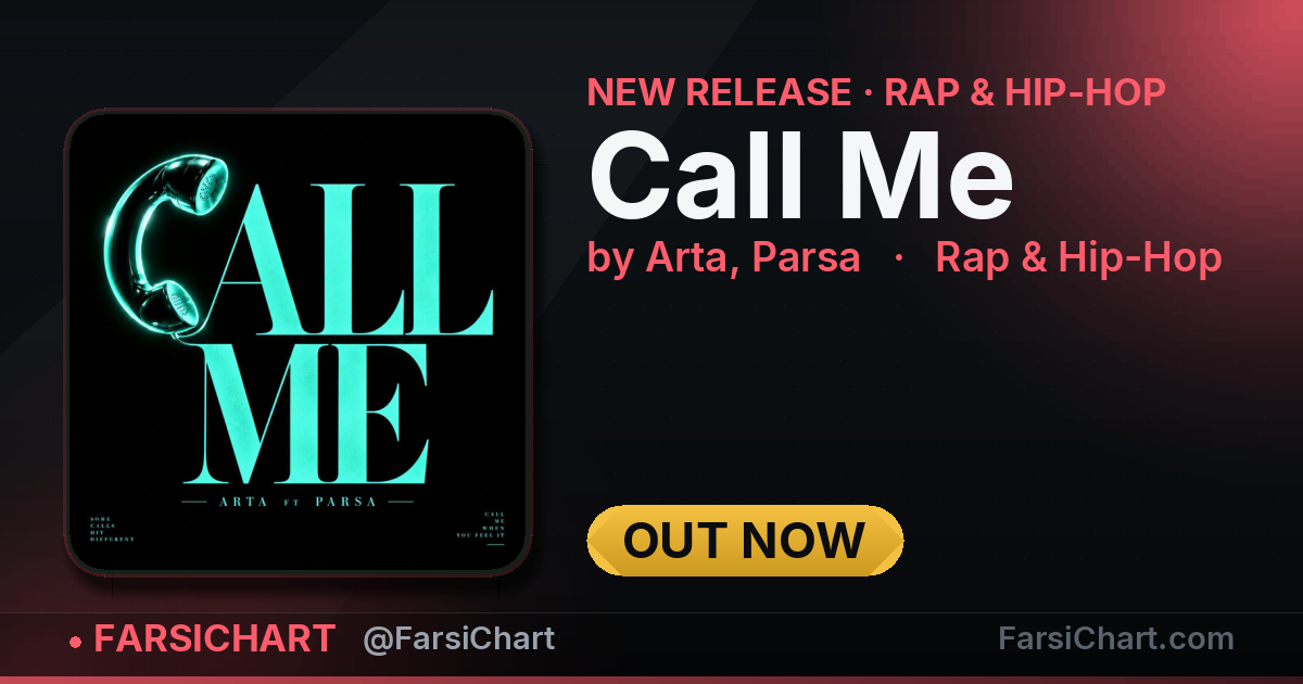 New release from Arta, Parsa: "Call Me" — Persian music chart · FarsiChart