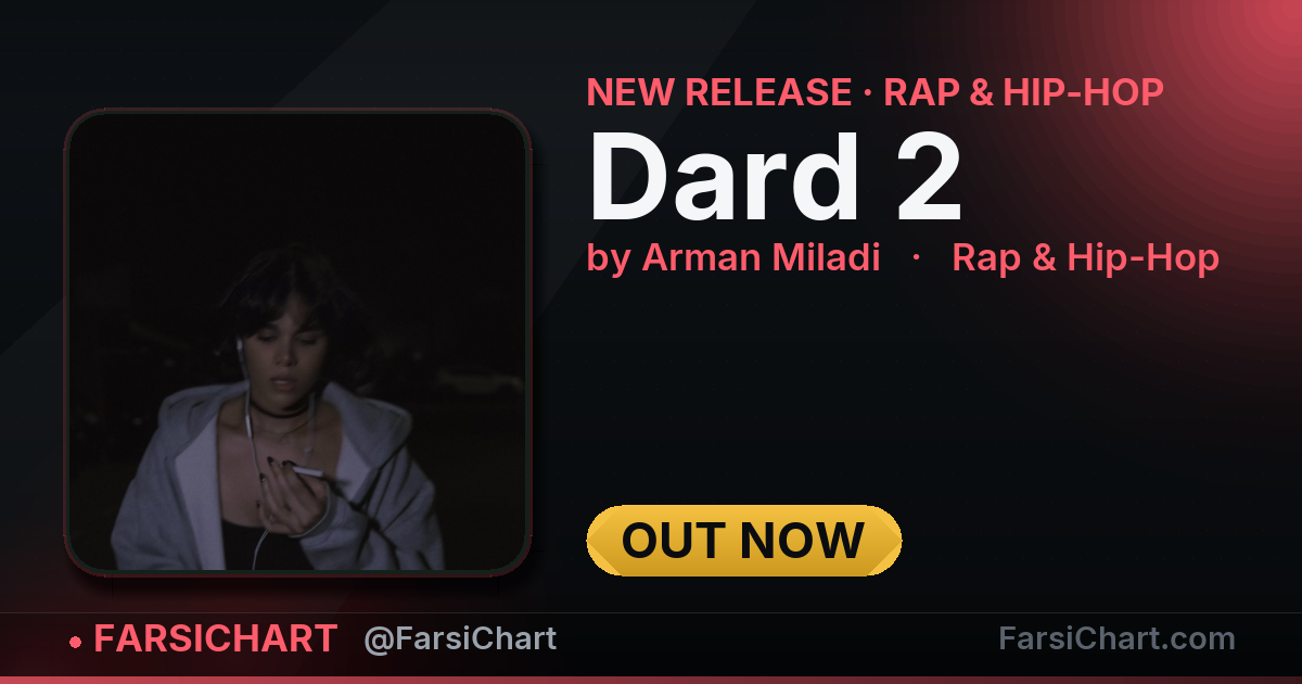 New release from Arman Miladi: "Dard 2" — Persian music chart · FarsiChart