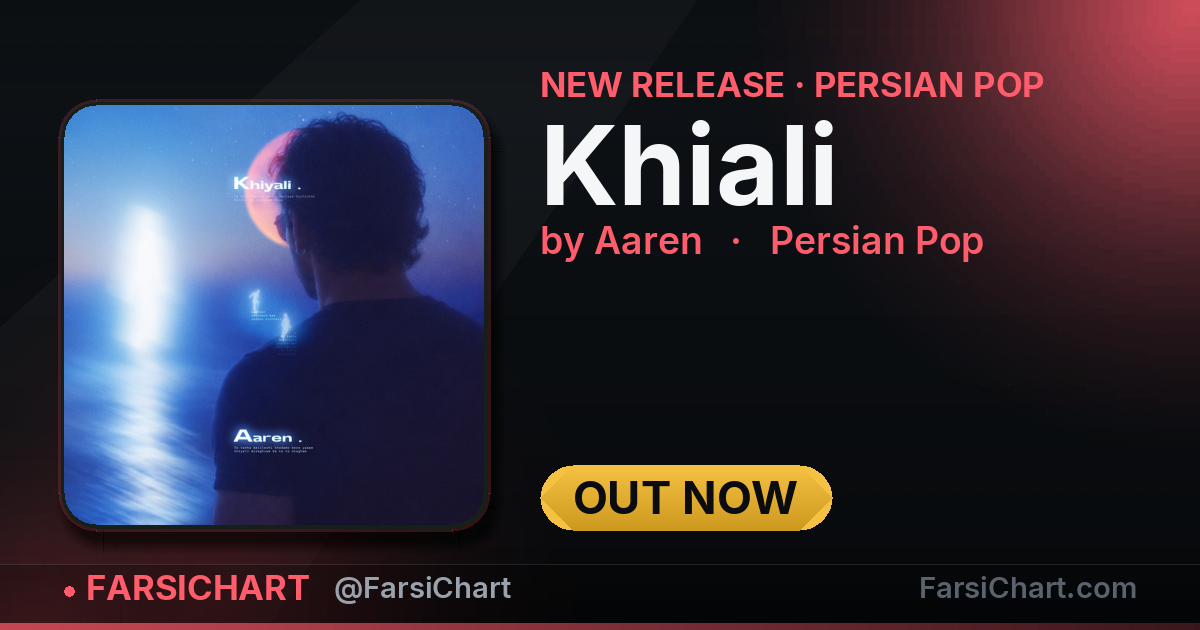 New release from Aaren: "Khiali" — Persian music chart · FarsiChart