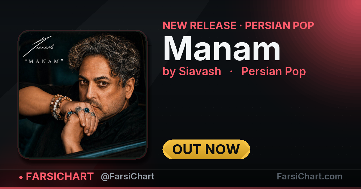 New release from Siavash: "Manam" — Persian music chart · FarsiChart