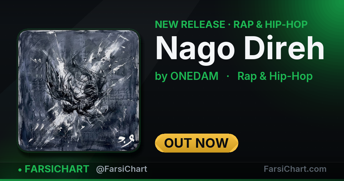 New release from ONEDAM: "Nago Direh" — Persian music chart · FarsiChart