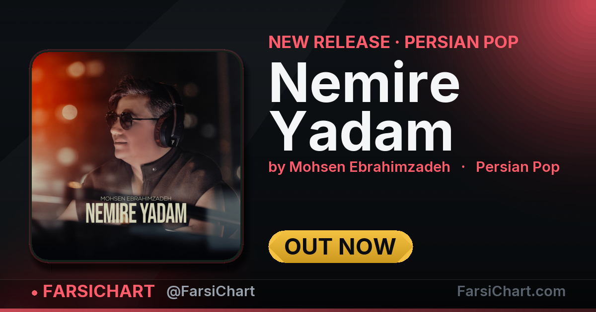 New release from Mohsen Ebrahimzadeh: "Nemire Yadam" — Persian music chart · FarsiChart