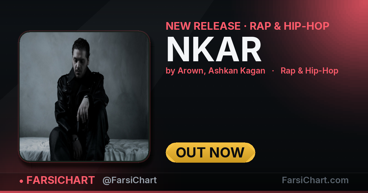 New release from Arown, Ashkan Kagan: "NKAR" — Persian music chart · FarsiChart