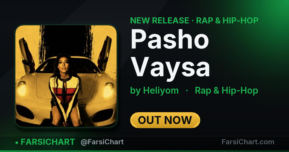 New release from Heliyom: "Pasho Vaysa" — Persian music chart · FarsiChart