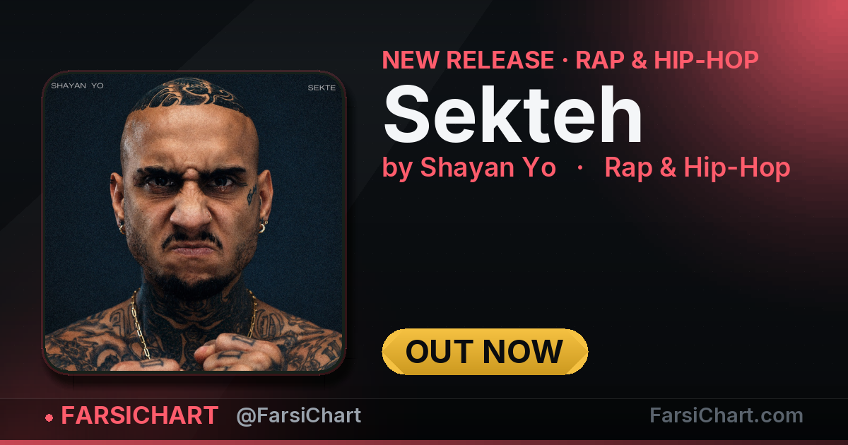 New release from Shayan Yo: "Sekteh" — Persian music chart · FarsiChart