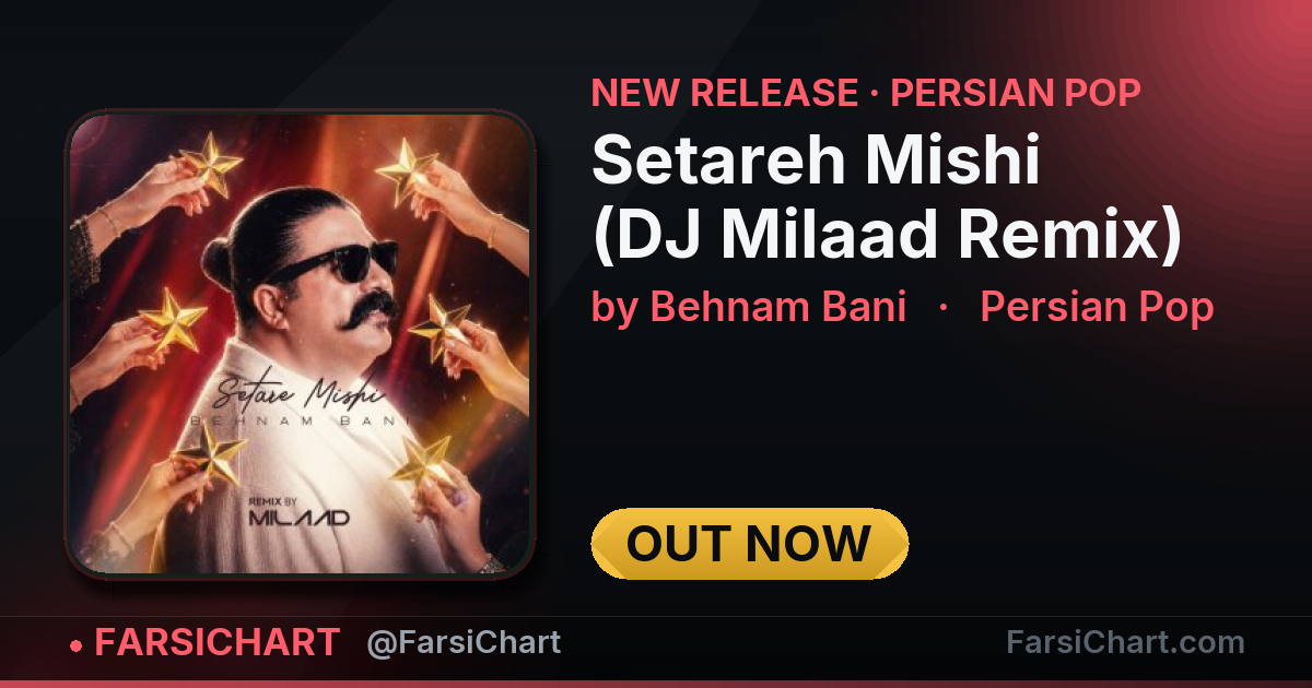 New release from Behnam Bani: "Setareh Mishi (DJ Milaad Remix)"