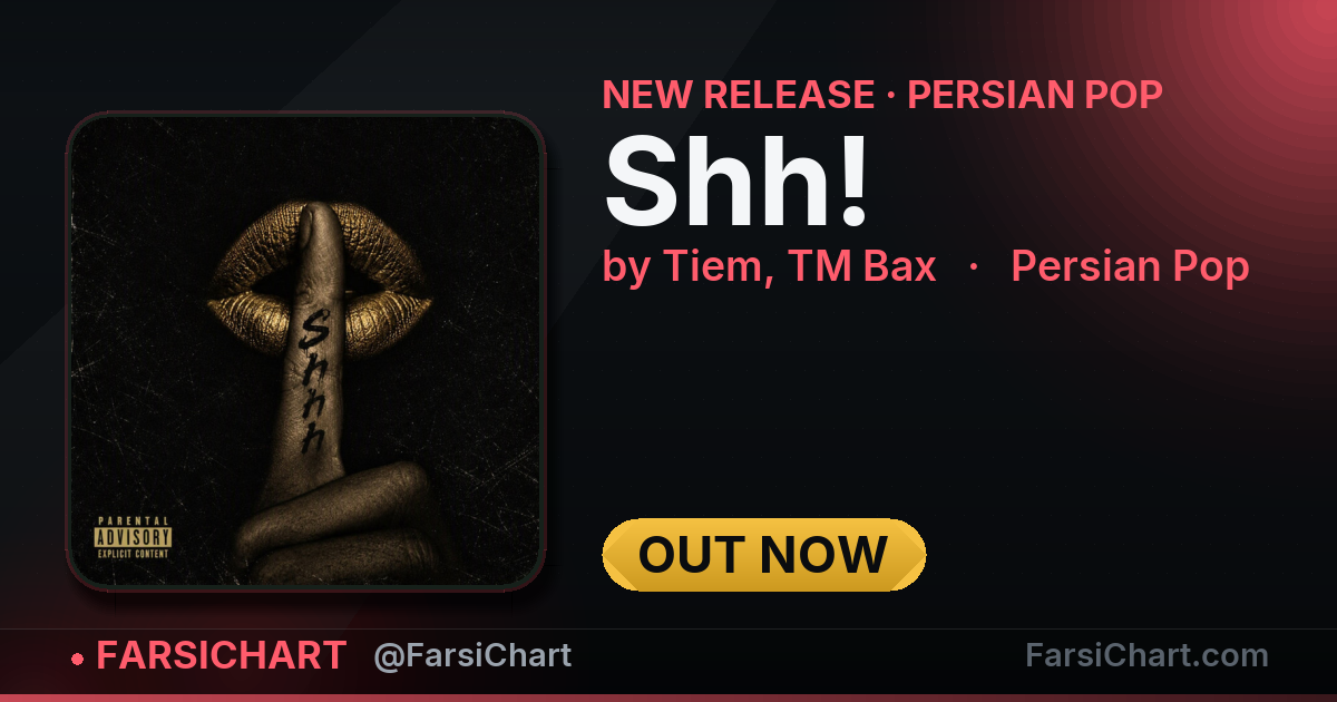 New release from Tiem, TM Bax: "Shh!" New release from Tiem, TM Bax: "Shh!" — Persian music chart · FarsiChart