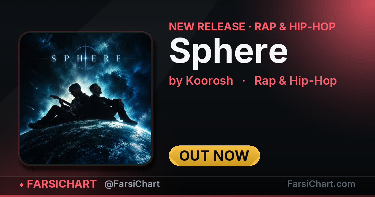 New release from Koorosh: "Sphere" — Persian music chart · FarsiChart