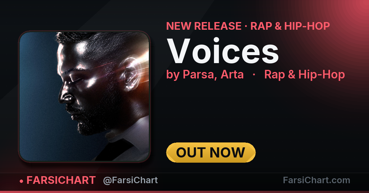 🆕 آهنگ جدید Parsa, Arta منتشر شد: «Voices»