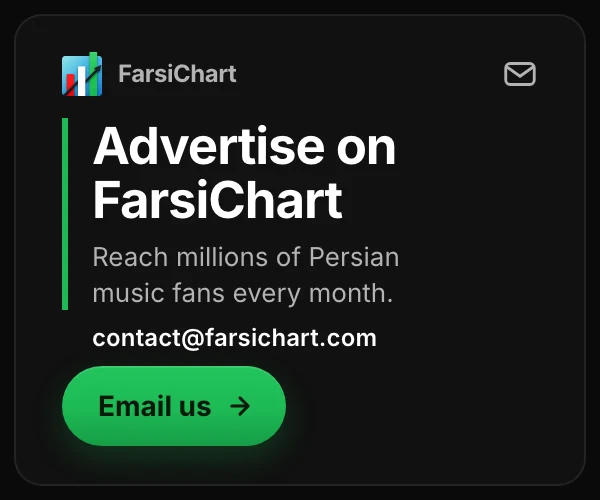 Advertise on FarsiChart — reach millions of Persian music fans every month. Email contact@farsichart.com