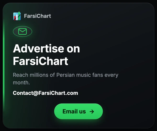 Advertise on FarsiChart — reach millions of Persian music fans every month. Email Contact@FarsiChart.com